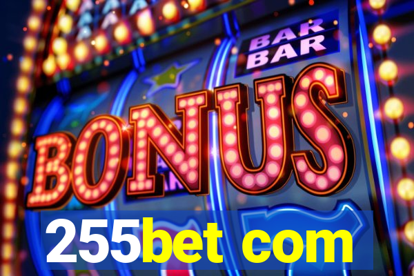 255bet com